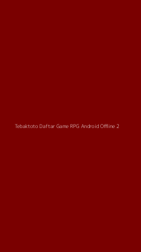 Tampilan Antarmuka Aplikasi Tebaktoto Daftar Game Rpg Android Offline - 2