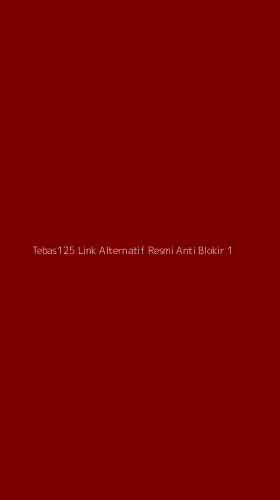 Tampilan Antarmuka Aplikasi Tebas125 Link Alternatif Resmi Anti Blokir - 1