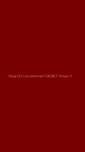 Tampilan Antarmuka Aplikasi Tebas125 Link Alternatif Sbobet Terbaru - 1