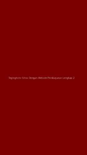 Tampilan Antarmuka Aplikasi Tegingtoto Situs Dengan Metode Pembayaran Lengkap - 2