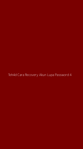 Tampilan Antarmuka Aplikasi Teh4d Cara Recovery Akun Lupa Password - 4