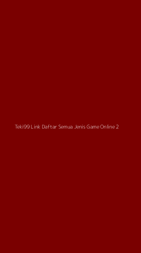 Tampilan Antarmuka Aplikasi Teki99 Link Daftar Semua Jenis Game Online - 2