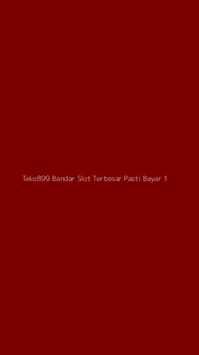 Tampilan Antarmuka Aplikasi Teko899 Bandar Slot Terbesar Pasti Bayar - 1