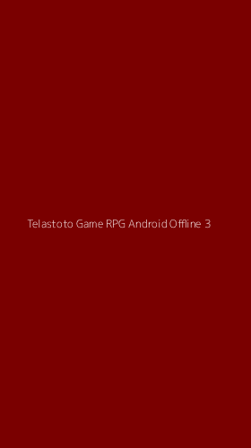 Tampilan Antarmuka Aplikasi Telastoto Game Rpg Android Offline - 3