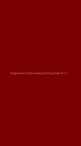 Tampilan Antarmuka Aplikasi Telegramtoto Online Aplikasi Editing Video Pro - 1