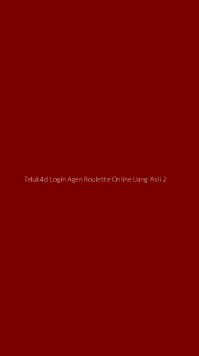Tampilan Antarmuka Aplikasi Teluk4d Login Agen Roulette Online Uang Asli - 2