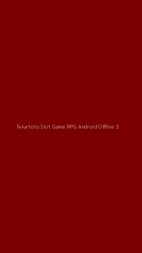 Tampilan Antarmuka Aplikasi Telurtoto Slot Game Rpg Android Offline - 3