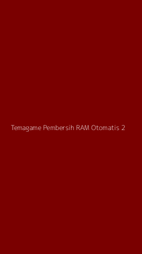 Tampilan Antarmuka Aplikasi Temagame Pembersih Ram Otomatis - 2