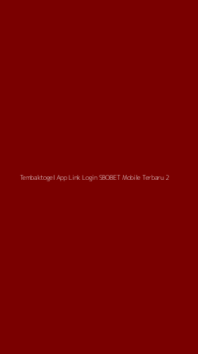 Tampilan Antarmuka Aplikasi Tembaktogel App Link Login Sbobet Mobile Terbaru - 2