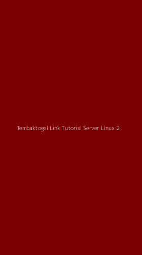 Tampilan Antarmuka Aplikasi Tembaktogel Link Tutorial Server Linux - 2