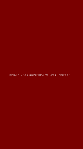 Tampilan Antarmuka Aplikasi Tembus777 Aplikasi Portal Game Terbaik Android - 4