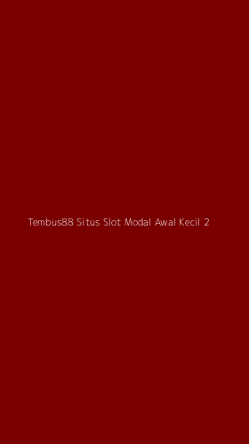 Tampilan Antarmuka Aplikasi Tembus88 Situs Slot Modal Awal Kecil - 2