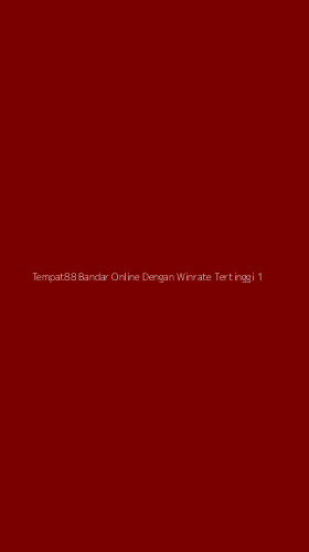 Tampilan Antarmuka Aplikasi Tempat88 Bandar Online Dengan Winrate Tertinggi - 1