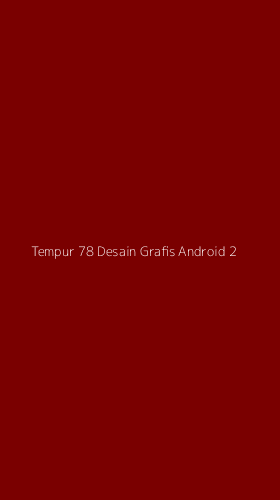 Tampilan Antarmuka Aplikasi Tempur 78 Desain Grafis Android - 2