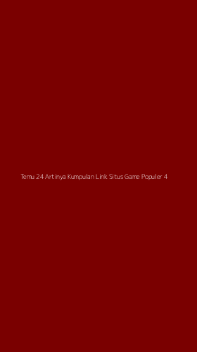 Tampilan Antarmuka Aplikasi Temu 24 Artinya Kumpulan Link Situs Game Populer - 4