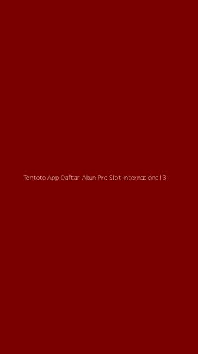 Tampilan Antarmuka Aplikasi Tentoto App Daftar Akun Pro Slot Internasional - 3