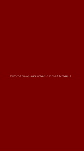 Tampilan Antarmuka Aplikasi Tentoto Com Aplikasi Mobile Responsif Terbaik - 3