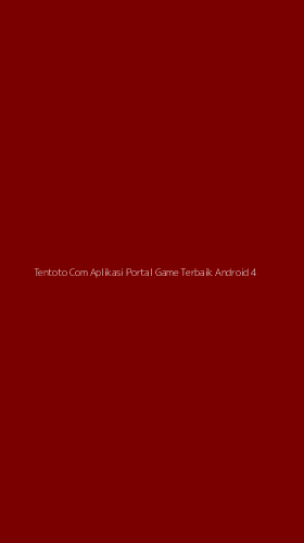 Tampilan Antarmuka Aplikasi Tentoto Com Aplikasi Portal Game Terbaik Android - 4