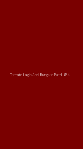 Tampilan Antarmuka Aplikasi Tentoto Login Anti Rungkad Pasti Jp - 4
