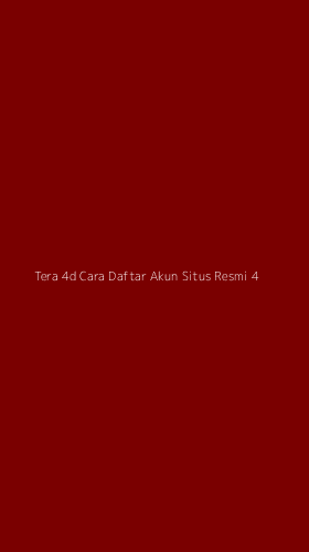 Tampilan Antarmuka Aplikasi Tera 4d Cara Daftar Akun Situs Resmi - 4