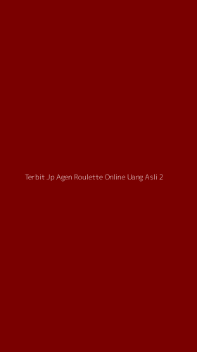 Tampilan Antarmuka Aplikasi Terbit Jp Agen Roulette Online Uang Asli - 2