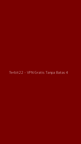 Tampilan Antarmuka Aplikasi Terbit22 - VPN Gratis Tanpa Batas - 4