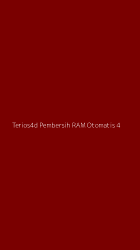 Tampilan Antarmuka Aplikasi Terios4d Pembersih Ram Otomatis - 4