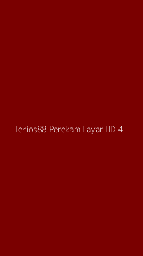Tampilan Antarmuka Aplikasi Terios88 Perekam Layar Hd - 4