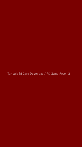 Tampilan Antarmuka Aplikasi Terisula88 Cara Download Apk Game Resmi - 2