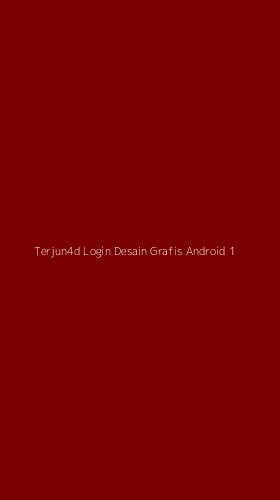 Tampilan Antarmuka Aplikasi Terjun4d Login Desain Grafis Android - 1