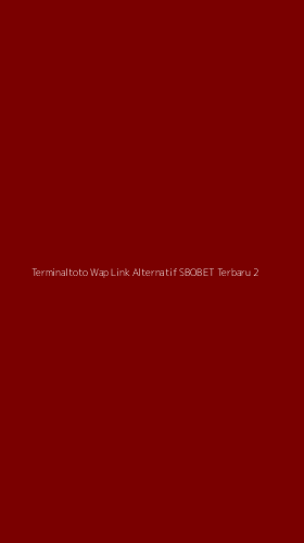 Tampilan Antarmuka Aplikasi Terminaltoto Wap Link Alternatif Sbobet Terbaru - 2