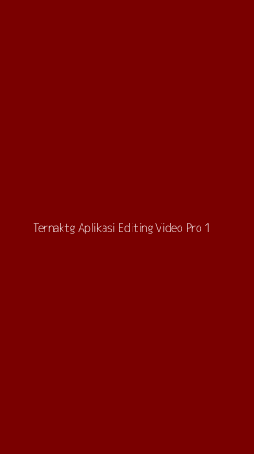 Tampilan Antarmuka Aplikasi Ternaktg Aplikasi Editing Video Pro - 1