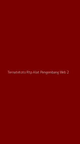 Tampilan Antarmuka Aplikasi Ternatetoto Rtp Alat Pengembang Web - 2