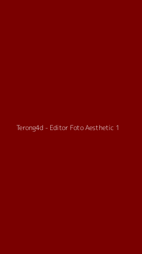 Tampilan Antarmuka Aplikasi Terong4d - Editor Foto Aesthetic - 1