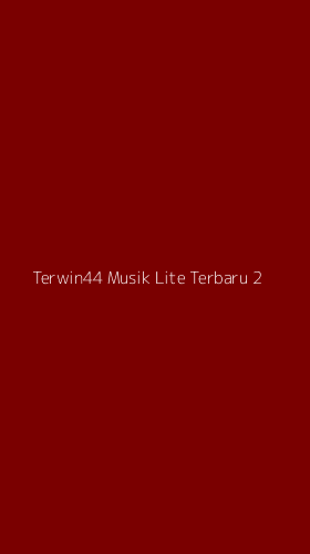 Tampilan Antarmuka Aplikasi Terwin44 Musik Lite Terbaru - 2