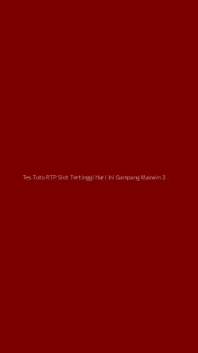 Tampilan Antarmuka Aplikasi Tes Toto Rtp Slot Tertinggi Hari Ini Gampang Maxwin - 3
