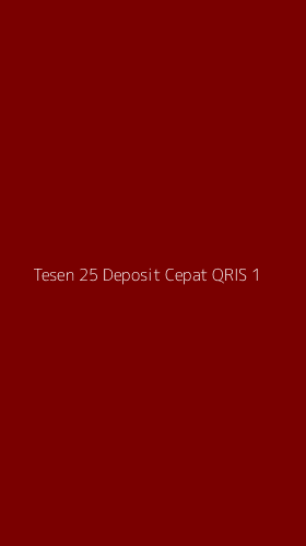 Tampilan Antarmuka Aplikasi Tesen 25 Deposit Cepat Qris - 1