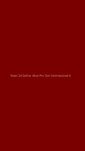 Tampilan Antarmuka Aplikasi Tesen 2d Daftar Akun Pro Slot Internasional - 4