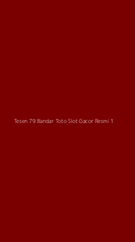 Tampilan Antarmuka Aplikasi Tesen 79 Bandar Toto Slot Gacor Resmi - 1