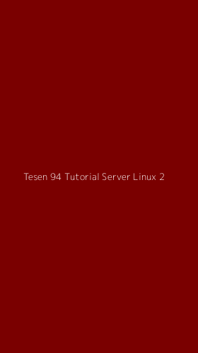 Tampilan Antarmuka Aplikasi Tesen 94 Tutorial Server Linux - 2