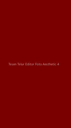 Tampilan Antarmuka Aplikasi Tesen Telur Editor Foto Aesthetic - 4