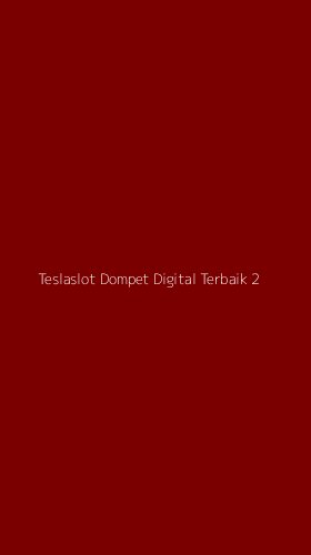 Tampilan Antarmuka Aplikasi Teslaslot Dompet Digital Terbaik - 2