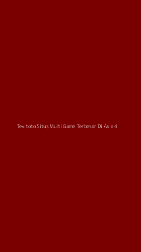 Tampilan Antarmuka Aplikasi Tevitoto Situs Multi Game Terbesar Di Asia - 4