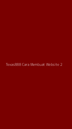 Tampilan Antarmuka Aplikasi Texas888 Cara Membuat Website - 2