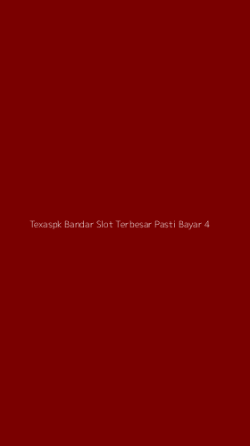 Tampilan Antarmuka Aplikasi Texaspk Bandar Slot Terbesar Pasti Bayar - 4