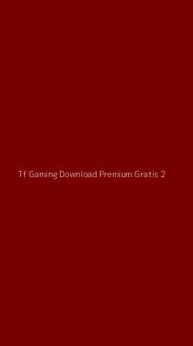 Tampilan Antarmuka Aplikasi Tf Gaming Download Premium Gratis - 2