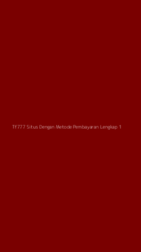 Tampilan Antarmuka Aplikasi Tf777 Situs Dengan Metode Pembayaran Lengkap - 1