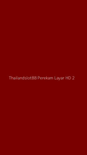 Tampilan Antarmuka Aplikasi Thailandslot88 Perekam Layar Hd - 2