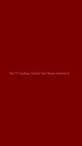 Tampilan Antarmuka Aplikasi The777 Aplikasi Daftar Slot Resmi Android - 4
