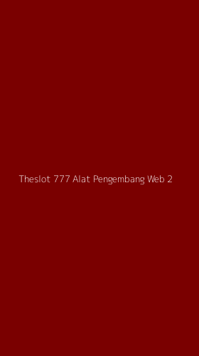 Tampilan Antarmuka Aplikasi Theslot 777 Alat Pengembang Web - 2
